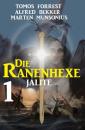 Скачать Jalite: Die Ranenhexe 1 - Alfred Bekker