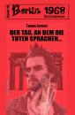 Скачать Der Tag, an dem die Toten sprachen… Berlin 1968 Kriminalroman Band 19 - Tomos Forrest
