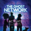 Скачать Activate - The Ghost Network, Book 1 (Unabridged) - I.I Davidson