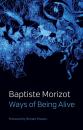 Скачать Ways of Being Alive - Baptiste Morizot