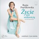 Скачать Życie jest wolnością. Autobiografia - Beata Pawlikowska