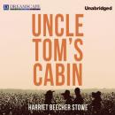 Скачать Uncle Tom's Cabin (Unabridged) - Harriet Beecher Stowe