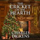 Скачать The Cricket on the Hearth - A Fairy Tale of Home (Unabridged) - Charles Dickens