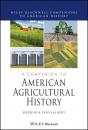 Скачать A Companion to American Agricultural History - Группа авторов