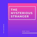 Скачать The Mysterious Stranger and Other Stories (Unabridged) - Mark Twain