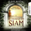 Скачать Die Treibjagd von Siam - Die Spielhaus-Trilogie, Novelle 2 - Клэр Норт