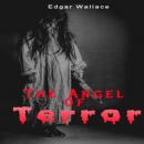 Скачать The Angel of Terror (Unabridged) - Edgar Wallace