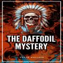 Скачать The Daffodil Mystery (Unabridged) - Edgar Wallace