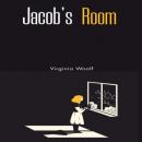 Скачать Jacob's Room (Unabridged) - Virginia Woolf