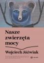 Скачать Nasze zwierzęta mocy - Wojciech Jóźwiak
