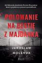 Скачать Polowanie na bestię z Majdanka - Jarosław Molenda