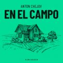 Скачать En el campo (Completo) - Anton Chejov
