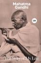 Скачать The Story of My Life / История моей жизни - Махатма Карамчанд Ганди