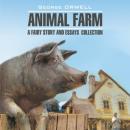 Скачать Animal Farm: a Fairy Story and Essay's Collection / Скотный двор и сборник эссе - Джордж Оруэлл