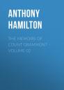 Скачать The Memoirs of Count Grammont – Volume 02 - Anthony Hamilton