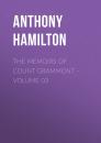 Скачать The Memoirs of Count Grammont – Volume 03 - Anthony Hamilton