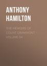 Скачать The Memoirs of Count Grammont – Volume 04 - Anthony Hamilton