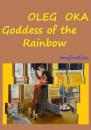 Скачать Goddess of the Rainbow - Oleg Oka