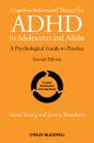 Скачать Cognitive-Behavioural Therapy for ADHD in Adolescents and Adults. A Psychological Guide to Practice - Young Susan