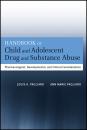 Скачать Handbook of Child and Adolescent Drug and Substance Abuse. Pharmacological, Developmental, and Clinical Considerations - Pagliaro Louis A.