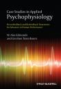 Скачать Case Studies in Applied Psychophysiology. Neurofeedback and Biofeedback Treatments for Advances in Human Performance - Tenenbaum Gershon