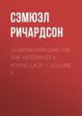 Скачать Clarissa Harlowe; or the history of a young lady — Volume 5 - Сэмюэл Ричардсон