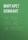 Скачать The Open Door, and the Portrait - Маргарет Олифант