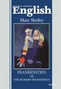 Скачать Frankenstein, or The Modern Prometheus / Франкенштейн, или Современный Прометей. Книга для чтения на английском языке - Мэри Шелли