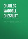 Скачать The Colonel's Dream - Charles Waddell Chesnutt