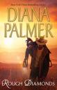 Скачать Rough Diamonds: Wyoming Tough / Diamond in the Rough - Diana Palmer