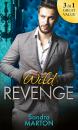 Скачать Wild Revenge: The Dangerous Jacob Wilde / The Ruthless Caleb Wilde / The Merciless Travis Wilde - Sandra Marton