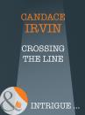 Скачать Crossing The Line - Candace  Irvin
