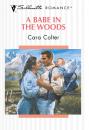 Скачать A Babe In The Woods - Cara  Colter