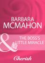 Скачать The Boss's Little Miracle - Barbara McMahon