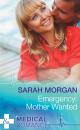 Скачать Emergency: Mother Wanted - Sarah Morgan