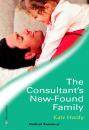 Скачать The Consultant's New-Found Family - Kate Hardy