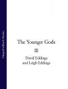 Скачать The Younger Gods - David  Eddings