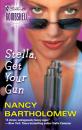 Скачать Stella, Get Your Gun - Nancy  Bartholomew
