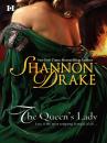 Скачать The Queen's Lady - Shannon Drake
