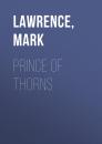 Скачать Prince of Thorns - Mark  Lawrence