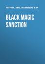 Скачать Black Magic Sanction - Ким Харрисон