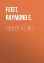 Скачать King of Ashes - Raymond E.  Feist