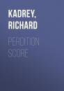 Скачать Perdition Score - Richard  Kadrey