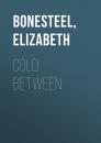 Скачать Cold Between - Elizabeth  Bonesteel