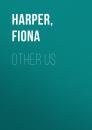 Скачать Other Us - Fiona Harper