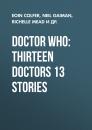Скачать Doctor Who: Thirteen Doctors 13 Stories - Нил Гейман