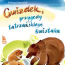 Скачать Gwizdek - przygody tatrzańskiego świstaka - Barbara Gawryluk