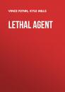 Скачать Lethal Agent - Vince  Flynn