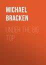 Скачать Under the Big Top - Michael Bracken