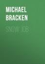 Скачать Snow Job - Michael Bracken